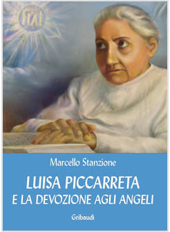 LUISA PICCARRETA E LA DEVOZIONE AGLI ANGELI
