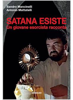 SATANA ESISTE UN GIOVANE ESORCISTA RACCONTA