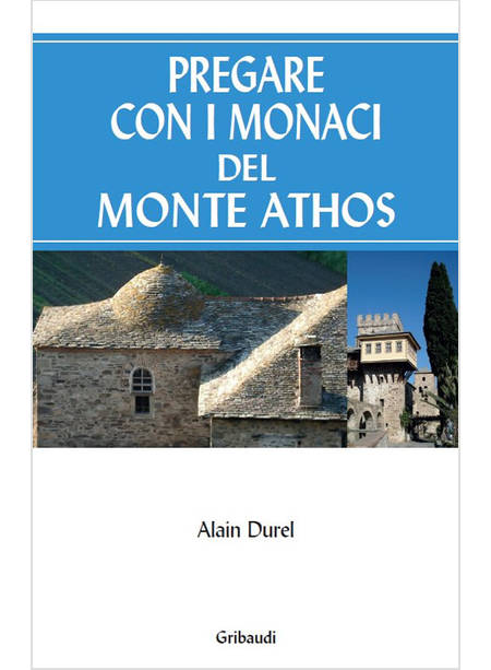 PREGARE CON I MONACI DEL MONTE ATHOS