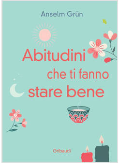 ABITUDINI CHE TI FANNO STARE BENE VIVERE OGNI GIORNO IN PIENEZZA