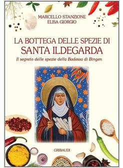 LA BOTTEGA DELLE SPEZIE DI SANTA ILDEGARDA