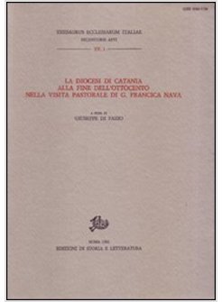 DIOCESI DI CATANIA ALLA FINE DELL'OTTOCENTO NELLA VISITA PASTORALE DI G.