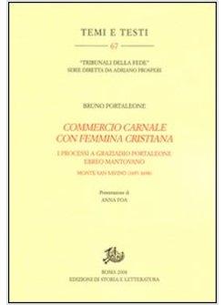 «COMMERCIO CARNALE CON FEMMINA CRISTIANA» I PROCESSI A GRAZIADO PORTALEONE