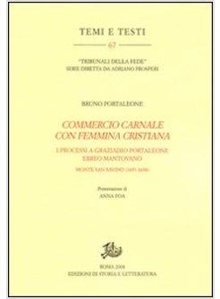 «COMMERCIO CARNALE CON FEMMINA CRISTIANA» I PROCESSI A GRAZIADO PORTALEONE