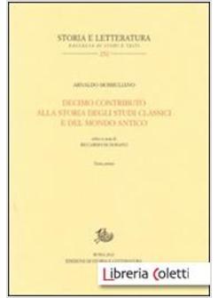 DECIMO CONTRIBUTO ALLA STORIA DEGLI STUDI CLASSICI E DEL MONDO ANTICO