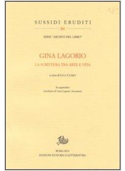 GINA LAGORIO LA SCRITTURA TRA ARTE E VITA