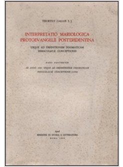 INTERPRETATIO MARIOLOGICA PROTOEVANGELII POSTTRIDENTINA. USQUE AD DEFINITIONEM