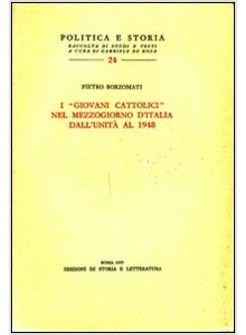 «GIOVANI CATTOLICI» NEL MEZZOGIORNO D'ITALIA DALL'UNITA' AL 1948 (I)