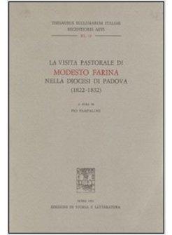 VISITA PASTORALE DI MODESTO FARINA NELLA DIOCESI DI PADOVA (1822-1832) (LA)
