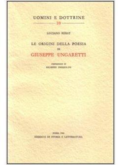 ORIGINI DELLA POESIA DI GIUSEPPE UNGARETTI (LE)