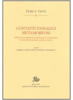 CONTATTI PASSAGGI METAMORFOSI. STUDI DI LETTERATURA FRANCESE E COMPARATA IN ONOR