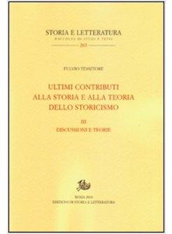 ULTIMI CONTRIBUTI ALLA STORIA E ALLA TEORIA DELLO STORICISMO