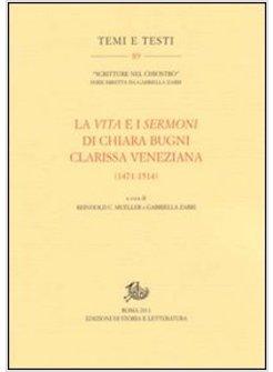 VITA E I SERMONI DI CHIARA BUGNI (1471-1514) (LA)