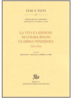 VITA E I SERMONI DI CHIARA BUGNI (1471-1514) (LA)