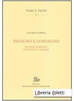 INGEGNO E CONGEGNO. SENTIERI INCROCIATI DI FILOSOFIA E SCIENZA