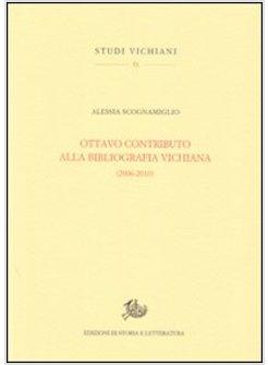 OTTAVO CONTRIBUTO ALLA BIBLIOGRAFIA VICHIANA (2006-2010)