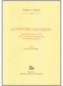 VITTORIA MACCHIATA. MEMORIA E RACCONTO DELLA SCONFITTA MILITARE NEL RISORGIMENTO