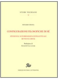 CONFIGURAZIONI FILOSOFICHE DI SE. STUDI SULL'AUTOBIOGRAFIA INTELLETTUALE DI VICO
