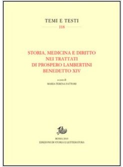 STORIA, MEDICINA E DIRITTO NEI TRATTATI DI PROSPERO LAMBERTINI BENEDETTO XIV