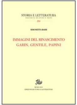 IMMAGINI DEL RINASCIMENTO. GARIN, GENTILE, PAPINI