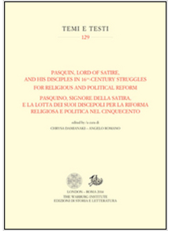 PASQUINO, SIGNORE DELLA SATIRA E LA LOTTA DEI SUOI DISCEPOLI PER LA RIFORMA