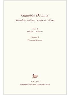 GIUSEPPE DE LUCA SACERDOTE EDITORE UOMO DI CULTURA