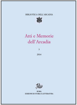 ATTI E MEMORIE DELL'ARCADIA (2014). VOL. 3