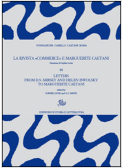 RIVISTA «COMMERCE» E MARGUERITE CAETANI (LA)