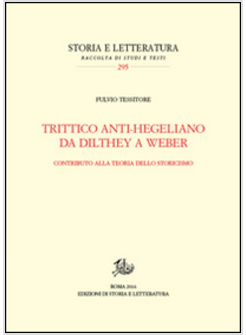 TRITTICO ANTI-HEGELIANO DA DILTHEY A WEBER