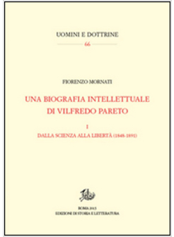 BIOGRAFIA INTELLETTUALE DI VILFREDO PARETO. PARTE PRIMA: DALLA SCIENZA ALLA LIBE