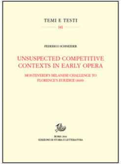 UNSPECTED COMPETITIVE CONTEXTS IN EARLY OPERA: MONTEVERDI'S MILANESE CHALLENGE T