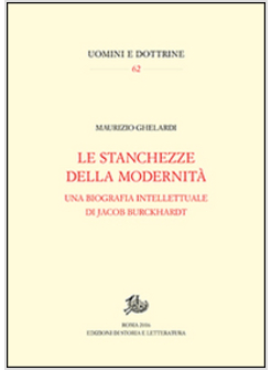 JACOB BURCKHARDT. LE STANCHEZZE DELLA MODERNITA'