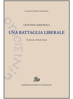 BATTAGLIA LIBERALE. DISCORSI POLITICI (1919-1923) (UNA)