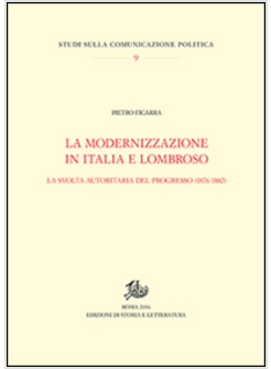 CONGIUNTURA DEL &laquo;PROGRESSO&raquo;. LOMBROSO E LA MODERNIZZAZIONE IN ITALIA (1876-1882)