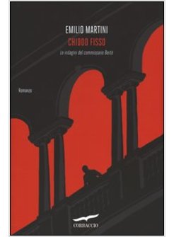 CHIODO FISSO. LE INDAGINI DEL COMMISSARIO BERTE'