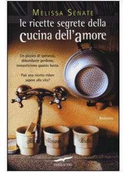 LE RICETTE SEGRETE DELLA CUCINA DELL'AMORE 