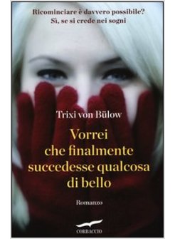 VORREI CHE FINALMENTE SUCCEDESSE QUALCOSA DI BELLO