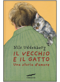 IL VECCHIO E IL GATTO. UNA STORIA D'AMORE