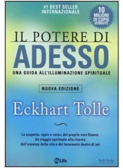 IL POTERE DI ADESSO UNA GUIDA ALL'ILLUMINAZIONE SPIRITUALE 