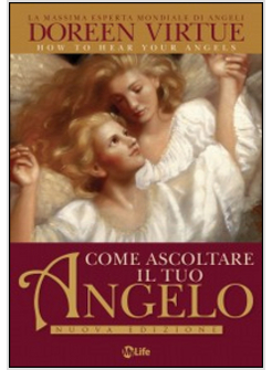 COME ASCOLTARE IL TUO ANGELO