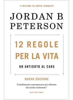 12 REGOLE PER LA VITA UN ANTIDOTO AL CAOS