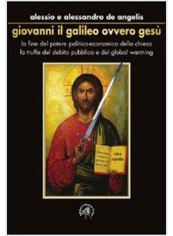 GIOVANNI IL GALILEO OVVERO GESU'