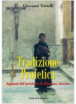 TRADIZIONE PROFETICA APPUNTI DAL PENSIERO DI ROMANO AMERIO