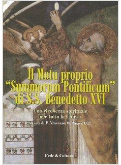 MOTU PROPRIO SUMMORUM PONTIFICUM DI SS BENEDETTO XVI UNA RICCHEZZA SPIRITUALE 