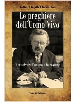 PREGHIERE DELL'UOMO VIVO (LE) PER SALVARE L'ANIMA E LA RAGIONE