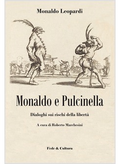 MONALDO E PULCINELLA. DIALOGHI SUI RISCHI DELLA LIBERTA'