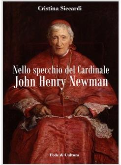 NELLO SPECCHIO DEL CARD JOHN HENRY NEWMAN