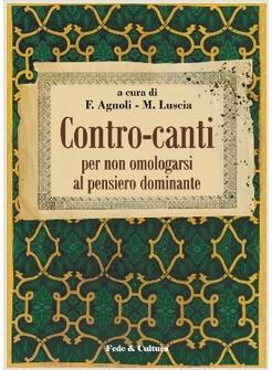 CONTRO-CANTI PER NON OMOLOGARSI AL PENSIERO DOMINANTE