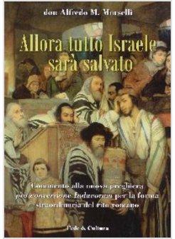 ALLORA TUTTO ISRAELE SARA' SALVATO