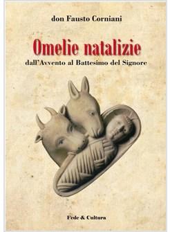 OMELIE NATALIZIE DALL'AVVENTO AL BSTTESIMO DEL SIGNORE 